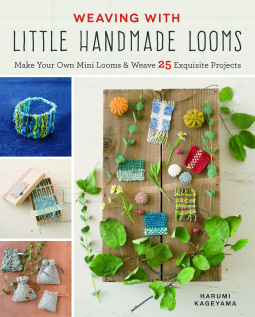 Weaving with Little Handmade Looms