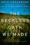 Cover Image: The Reckless Oath We Made