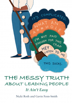 The Messy Truth About Leading People