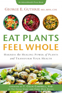 Eat Plants Feel Whole