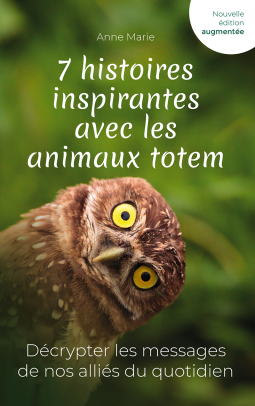 7 Histoires inspirantes avec les animaux totem