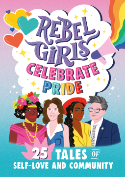 Rebel Girls Celebrate Pride