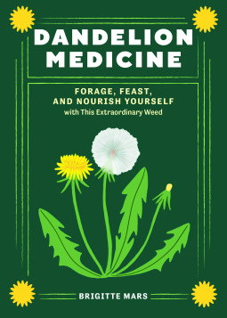 Dandelion Medicine, 2nd Edition