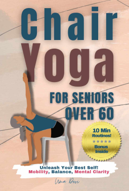 Chair Yoga for Seniors Over 60, Uma Devi, 9798394196256