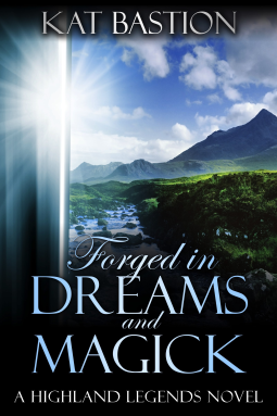 Forged in Dreams and Magick, Kat Bastion, 9780996418188